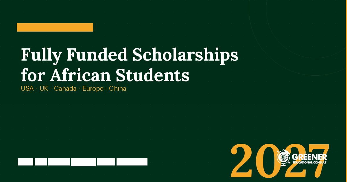 Fully Funded Scholarships for African Students in 2026