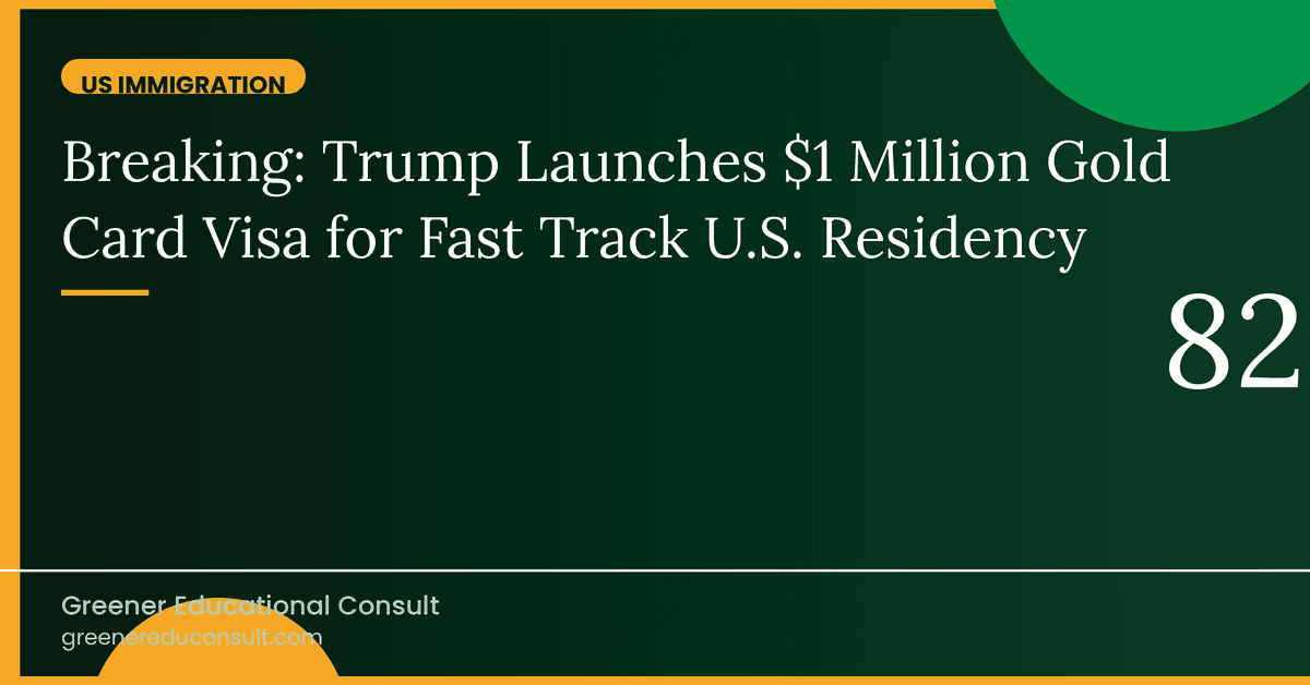 Breaking: Trump Launches $1 Million Gold Card Visa for Fast Track U.S. Residency