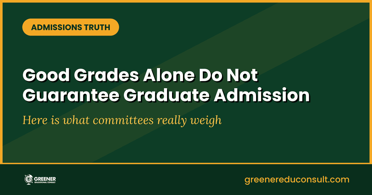 Good Grades Don’t Guarantee Admission; Here’s Why