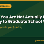 Before You Apply to Graduate School: 6 Signs You May Need More Time