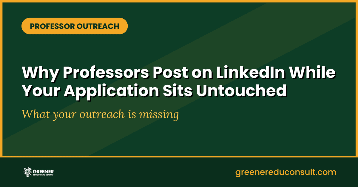 Why Do Professors Post on LinkedIn While Your Application Waits?