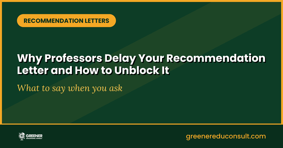 Why Professors Delay or Avoid Writing Your Recommendation Letter