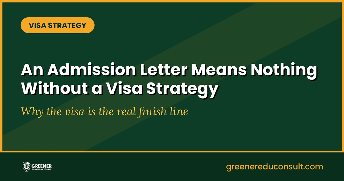 Beyond the Admission Letter: Why Your Visa Strategy is the Final Hurdle